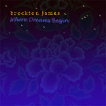 Brockton James, Where Dreams Begin