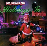 Dr Demento, Holidays in Dementia